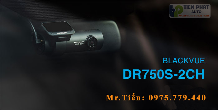CAMERA HÀNH TRÌNH HÀN QUỐC BLACKVUE DR750S-2CH